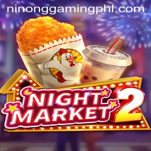 Exploring the Dynamic World of NightMarket2 with Ninong Gaming PH